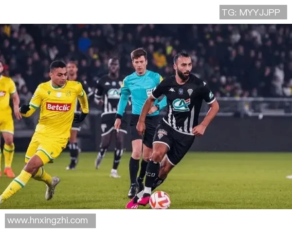 昂热与南特激战成焦点赛果揭晓精彩瞬间回顾与分析